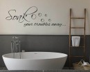 Soak your troubles away Bathroom Decal